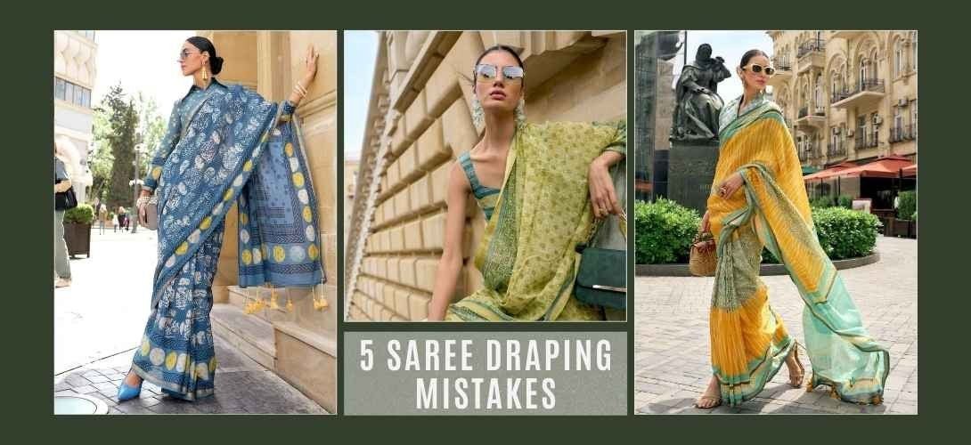 5 Mistakes to Avoid While Draping Saree and How to Fix Them?