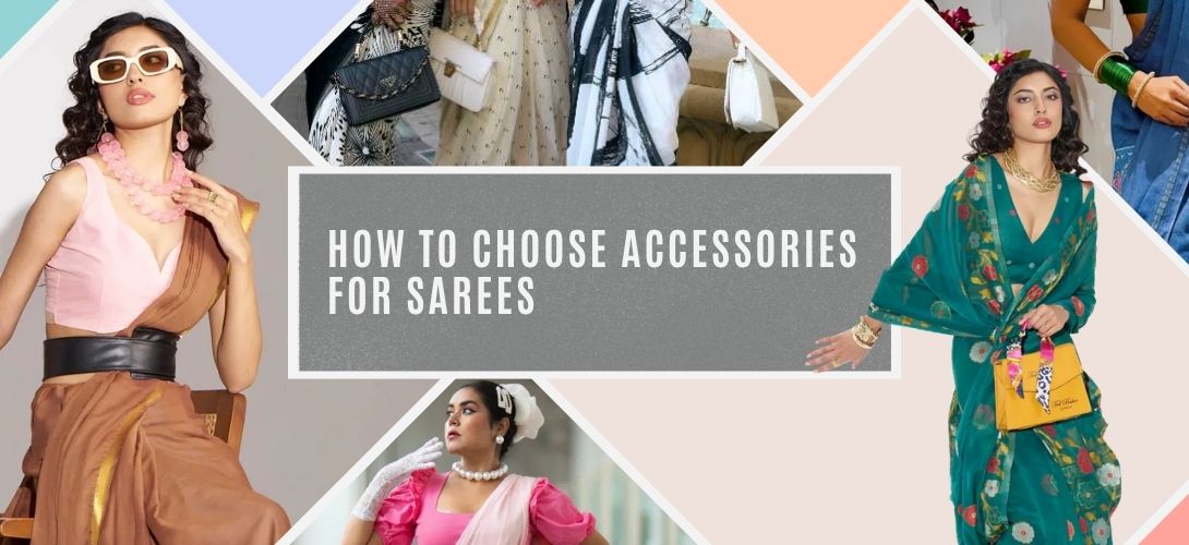 How to Choose Accessories for Saree