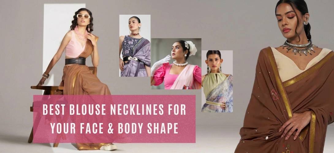 How to Choose the Best Blouse Necklines for Your Unique Face & Body Shape?