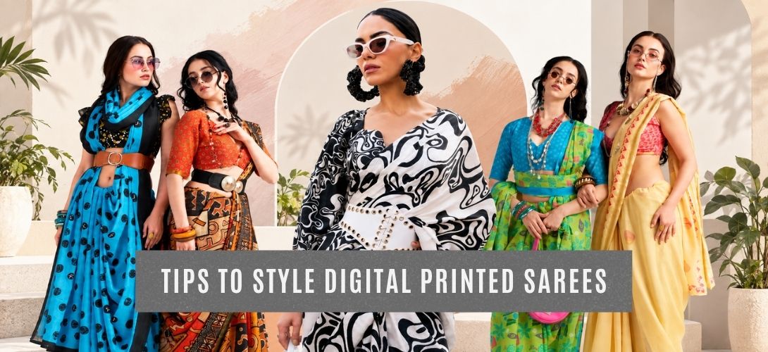 How to Style a Digital Printed Saree