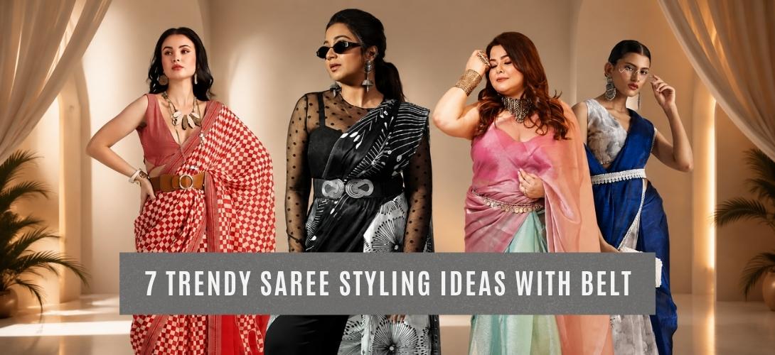 How to Style a Saree With a Belt: 7 Modern Styling Tips to Rock the Indo-Western Look