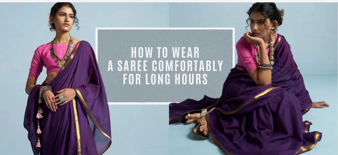 How to Wear Saree Comfortably for Long Hours: Your Ultimate Survival Guide