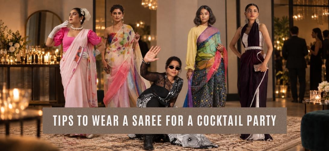 How to Wear a Saree for a Cocktail Party: Complete Styling Guide